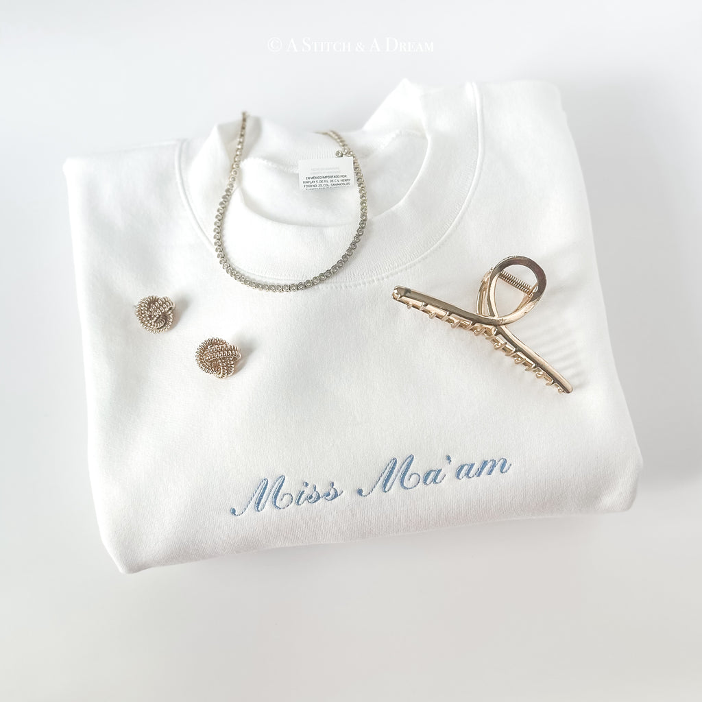 “Miss Ma’am” Sweatshirt