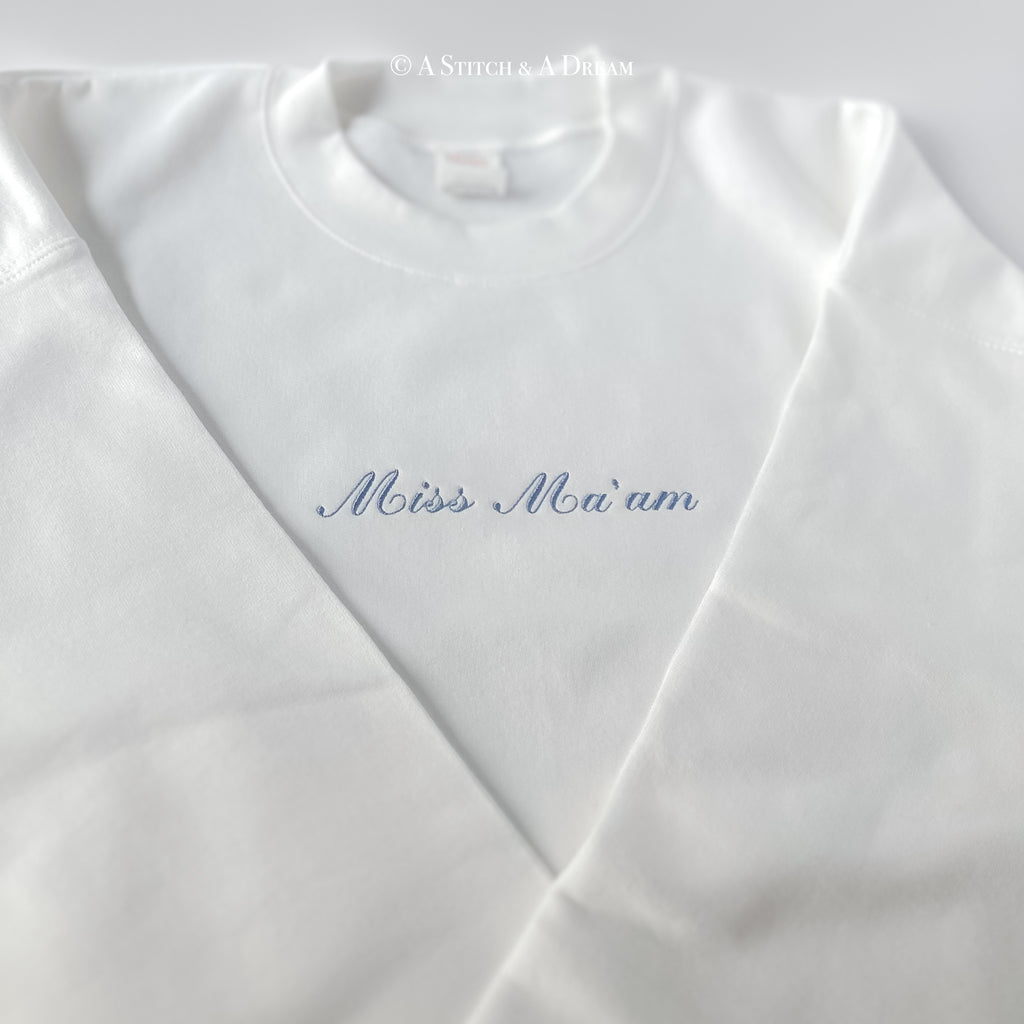 “Miss Ma’am” Sweatshirt